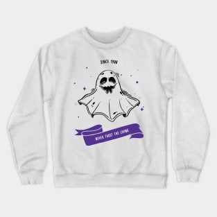 Never trust the living Crewneck Sweatshirt